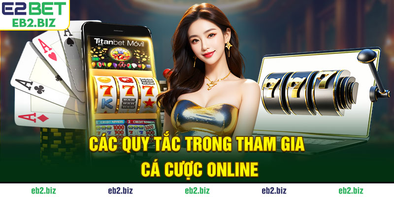 Điều Khoản Điều Kiện Các quy tắc trong tham gia cá cược online