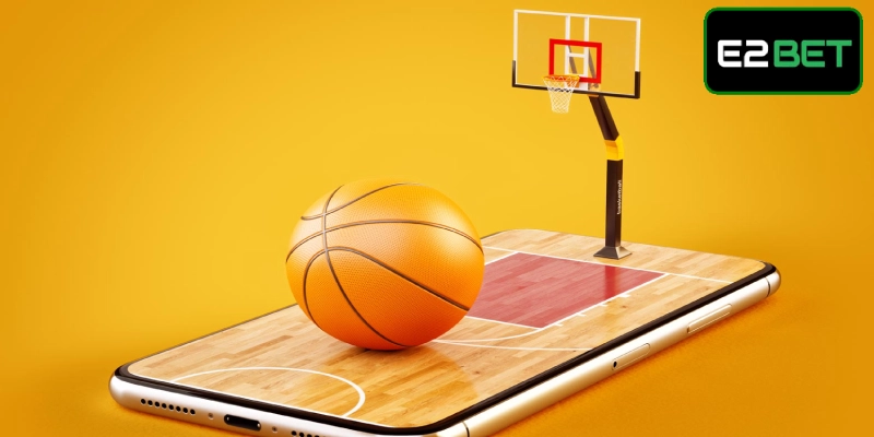 Cá Cược Bóng Rổ - Siêu Phẩm Đổi Thưởng Đặc Sắc Tại Trang Game E2BET Cá cược bóng rổ - Hình thức cuốn hút game thủ chinh chiến