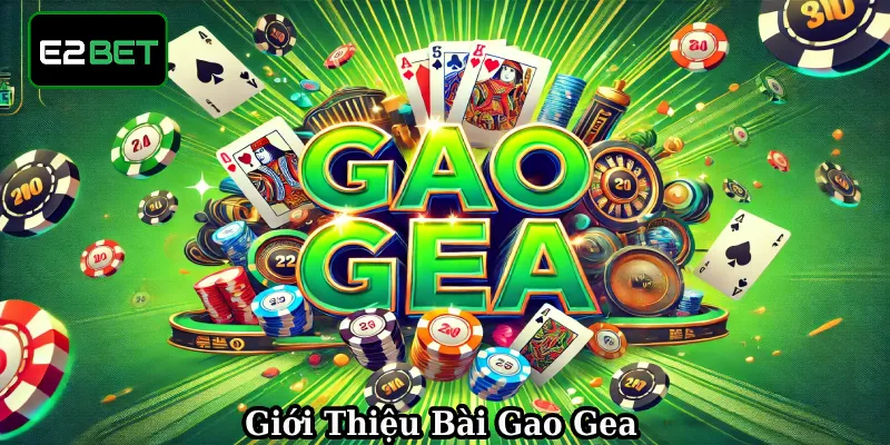 Sơ lược về gao gea, game thú vị của người Thái