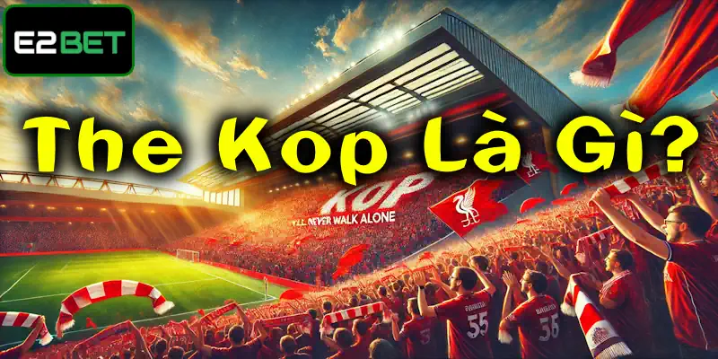The Kop là gì